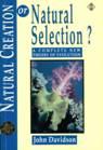 Natural Creation or Natural Selection? by John Davidson