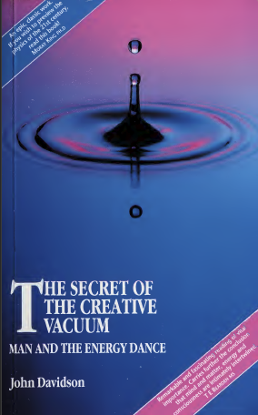 The Secret of the Creative Vacuum: Man and the Energy Dance by John Davidson
